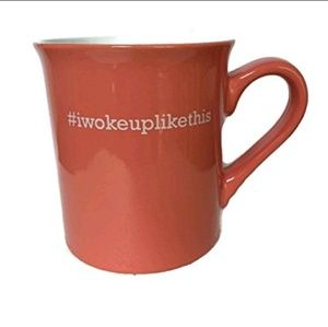 I Woke Up like This Coffee Cup